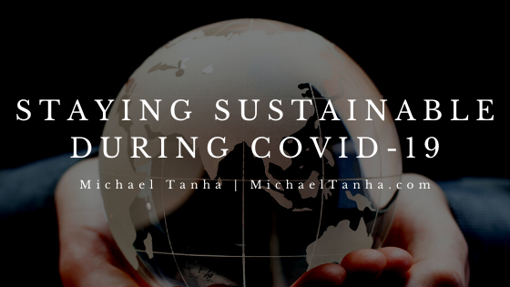 Staying Sustainable During COVID-19