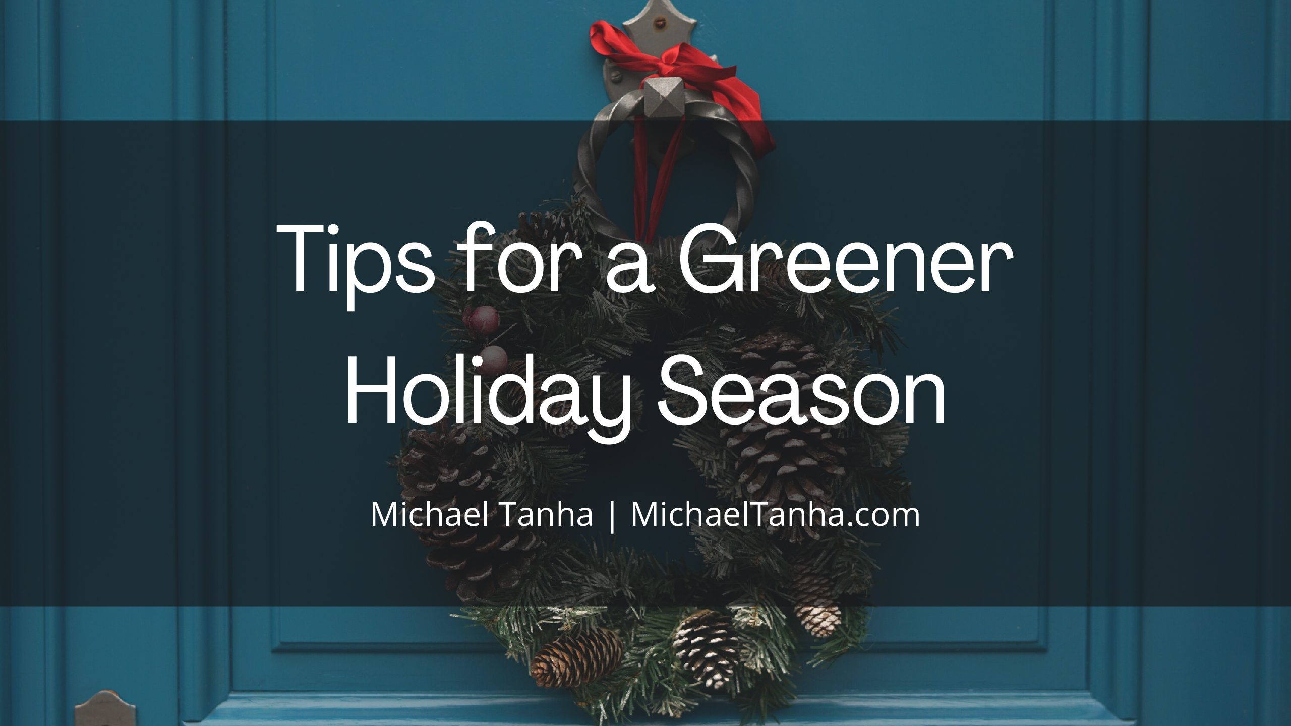 Tips for a Greener Holiday Season